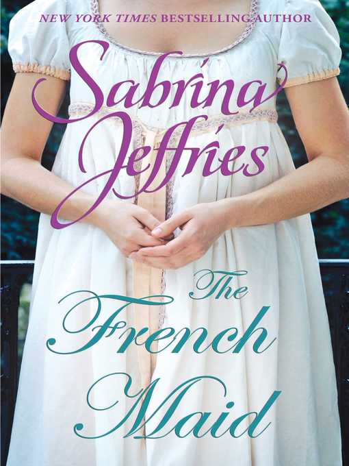 Title details for The French Maid by Sabrina Jeffries - Available
